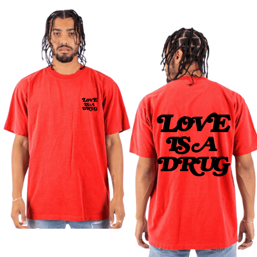 Short Sleeve Love Is A Drug Tee - Expensive Love Clothing