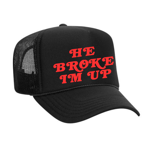 He Broke I'm Up Trucker - Expensive Love Clothing